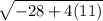\sqrt{-28+4(11)}