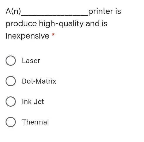 A(n)_________________printer is produce high-quality and is inexpensive *​