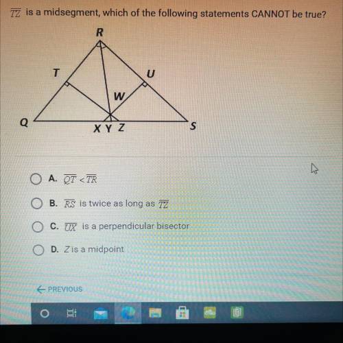 TZ is a midsegment, which of the following statements CANNOT be true?