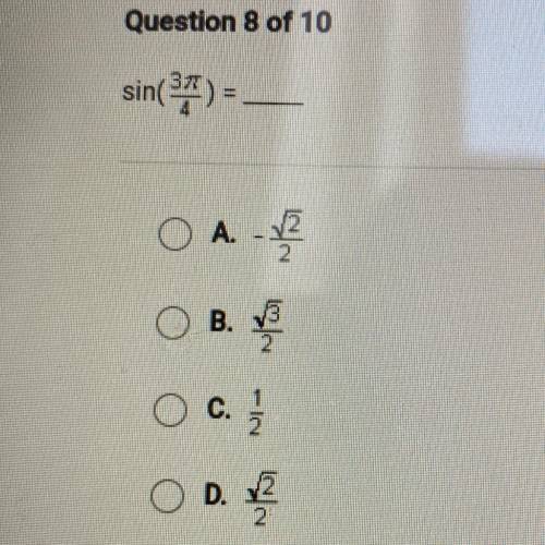 Question 8 of 10
sin(**) =
O A E
O B.
O c.
O D.
2