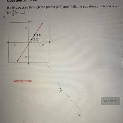 Help me plz I’m stuck!!! If a line passes through the points (2,2) and (4,5), the equation of the l
