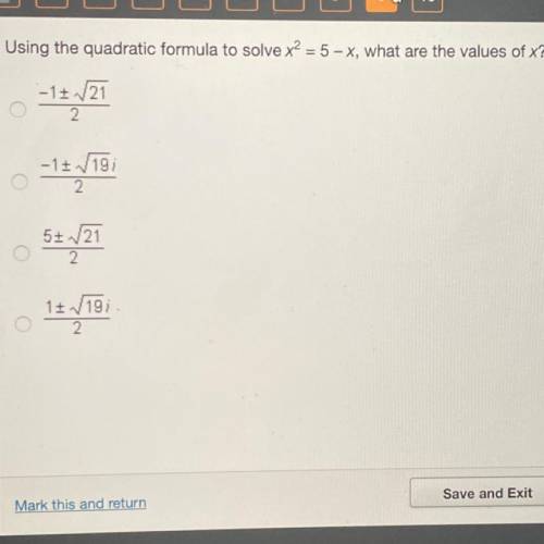 Using the quadratic formula to solve x = 5-x, what are the values of x?