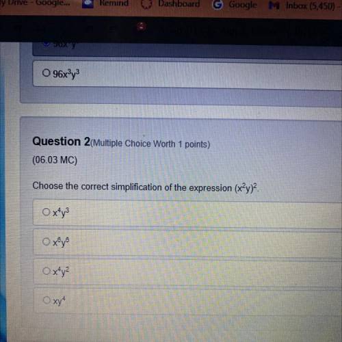 Choose the correct simplification of the expression (x?y)?

Ох^4у^3
Ox^6y^6
Ох^4у^2
Oxy^4