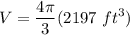 \displaystyle V = \frac{4 \pi}{3}(2197 \ ft^3)