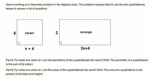 Sara is working on a Geometry problem in her Algebra class. The problem requires Sara to use the tw