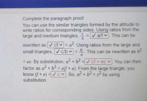 Complete the paragraph proof You can use the similar triangles formed by the altitude to write rati