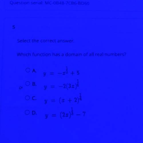 Which function has a domain of all real numbers￼

please answer accurately I need this to pass my
