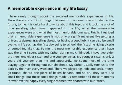 Memorable experience of my life 150 words.​