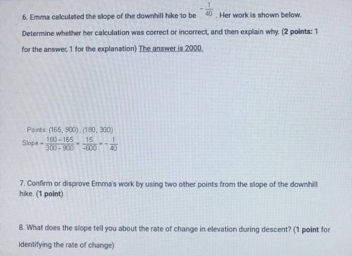 I just need help for question 7&8

7) confirm or disprove Emma’s work by using two other
