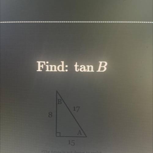 What Is Tan B?
need help asap!