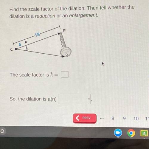 Find the scale factor of the dilation. Then tell whether the

dilation is a reduction or an enlarg