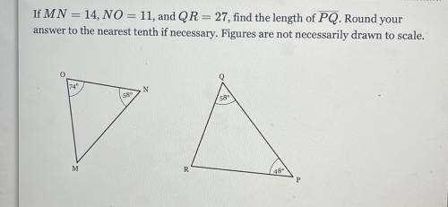 If MN=14, NO=11, and QR=27, find the length of PQ. Round your answer to the nearest tenth if necess