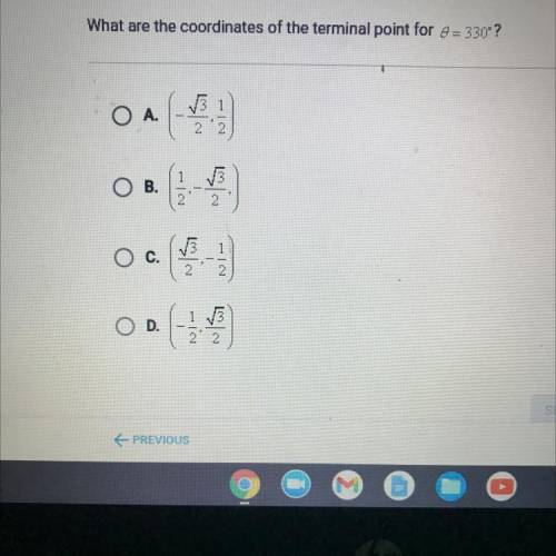 What are the coordinates of the terminal point for 8 = 330°?

1
A.
-
I
22
1
V3
O B.
2
V3
1
O c.
2