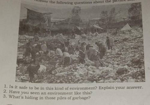 1.Is it safe to be in this kind of environment? Explain your answer.

2.Have you seen an environme