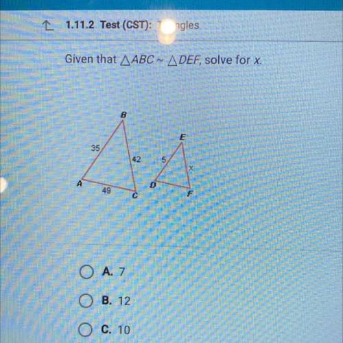 Help pls
Given that AABC~ ADEF, solve for x.
E
35
42
5
X
A
49