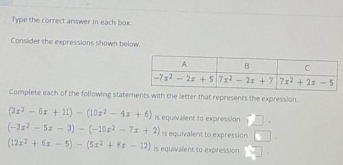 HELP look at picture

Type the correct answer in each box. Consider the expressions