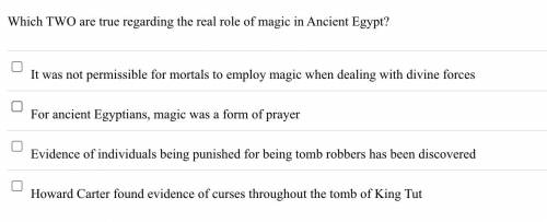 Which TWO are true regarding the real role of magic in Ancient Egypt?