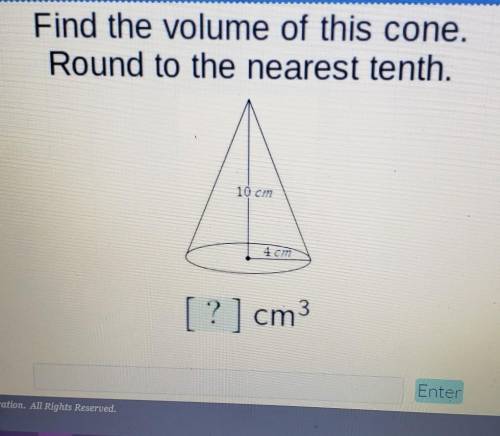 Find the volume of this cone. Round to the nearest tenth. 10cm 4cm (image)​