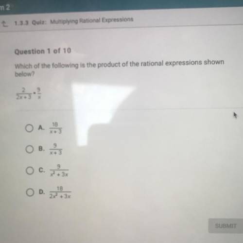 Which of the following is the product of the rational expressions shown

below?
2 9
2x + 3 x
18
O