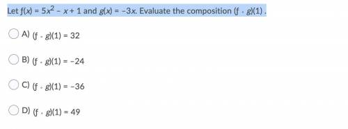 Let ƒ(x) = 5x2 – x + 1 and g(x) = –3x. Evaluate the composition (ƒ ∘ g)(1) .