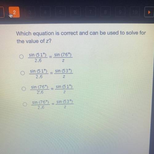 Which equation is correct and can be used to solve for
the value of z?