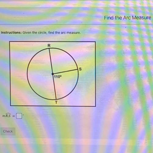 Instructions: Given the circle, find the arc measure.