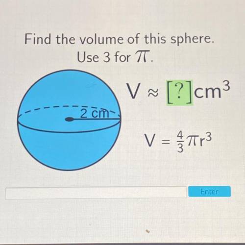 Find the volume of this sphere please.
As soon as possible…