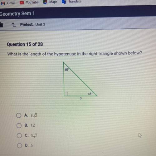 What is the length of the hypotenuse in the right triangle shown below?
45°
45
6