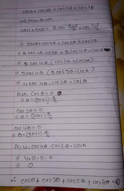 Find cosθ+cos3θ+cos5θ+cos7θ by using the Sum-to-Product Formula.

Please also show your work as wel
