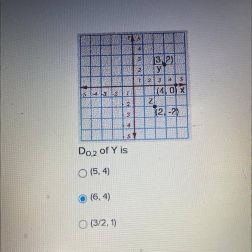 Do,2 of Y is
(5,4)
(6,4)
(3/2,1)
