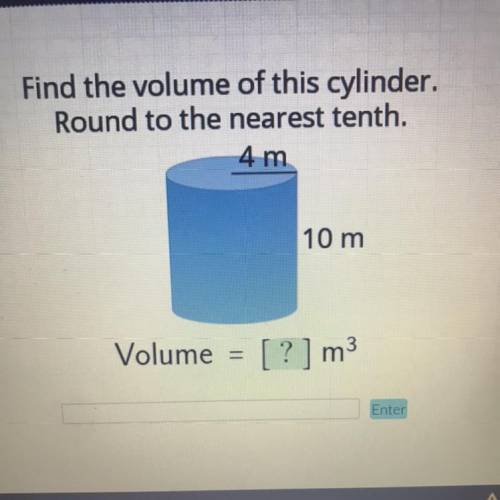 Help Now Please!!! 
Find The Volume Of This Cylinder