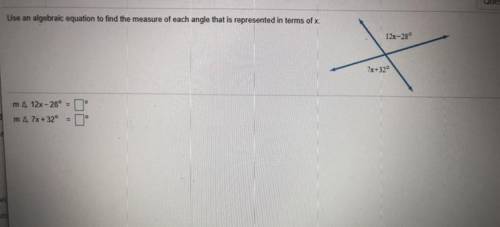 18 Geometry question: Use an algebraic equation to find the measure of each angle that is represent