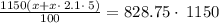 \frac{1150\left(x+x\cdot \:2.1\cdot \:5\right)}{100}=828.75\cdot \:1150