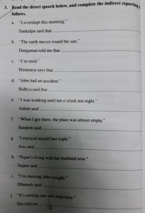 Plz complete these indirect speech.

as soon as possible plz I will make the first answer the bril