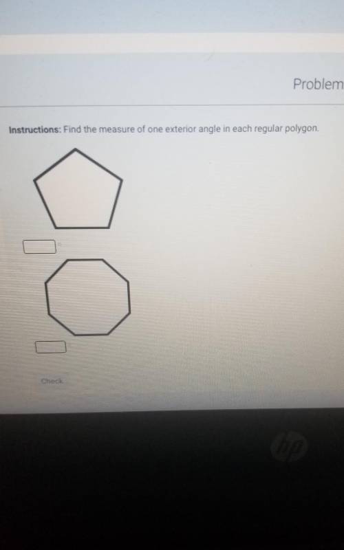 Find the measure of one exterior angle In each regular polygon​