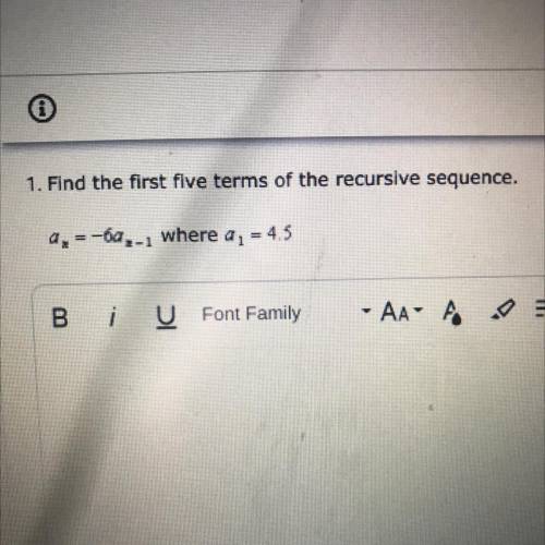 1.Find the first five terms of the recursive sequence.