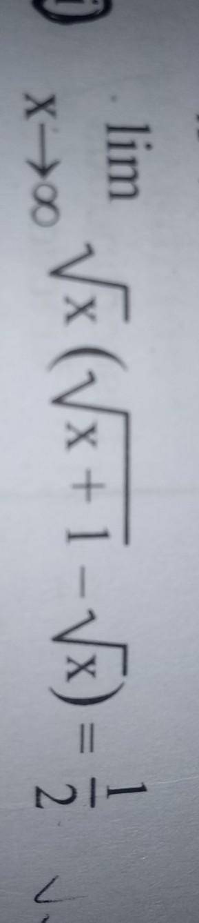 Prove that.lim Vx (Vx+ 1 - Vx) = 1/2 X>00 ​