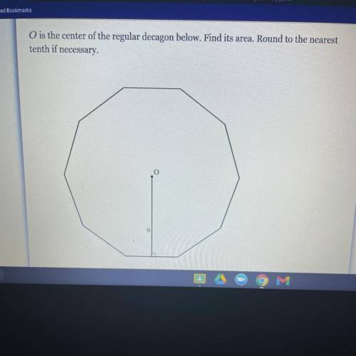 Onis the center if the regular decagon below. Find its area. Round to the nearest tenth is necessar