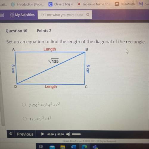 Set up an equation to find the length of the diagonal of the rectangle.