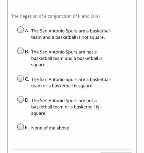 Let P: The San Antonio Spurs are a basketball team.

Q: A basketball is not square.
All negations