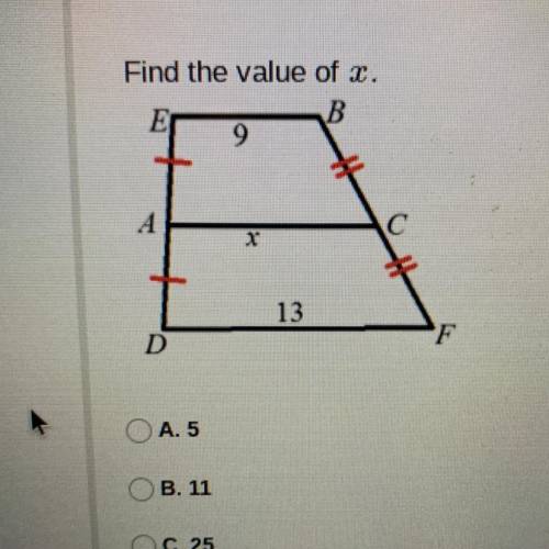 Find the value or x. 
-
a. 5 
b. 11
c. 25
d. 31