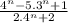 \frac{4^{n} - 5.3^{n} + 1}{2.4^{n} + 2}