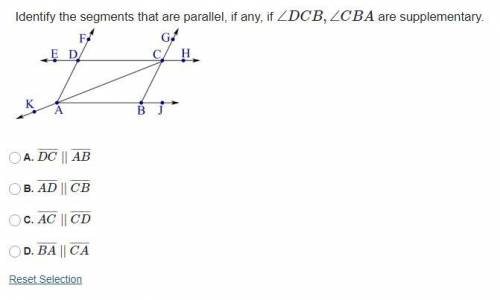 Identify the segments that are parallel, if any, if ∠DCB,∠CBA are supplementary.

A. DC¯¯¯¯¯¯¯¯ ||