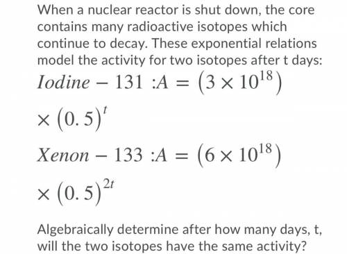 Determine how many days t will the two isotopes have the same activity