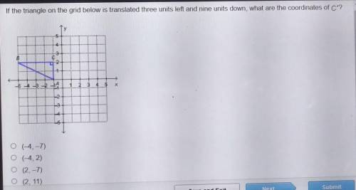 If the triangle on the grid below is translated three units left and nine units down, what are the