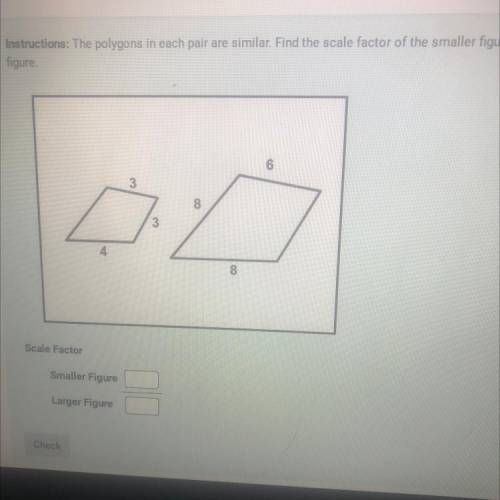 The polygons in each pair are similar find the scale factor smaller figure to the larger