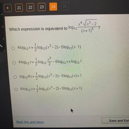 X423-2

Which expression is equivalent to log12
-?
(x+1)
O 410g,2x+ 2logi z(x2 – 2)- 5logiz(x: 1)