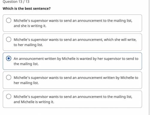 Which is the best sentence?

O Michelle's supervisor wants to send an announcement to the mailing