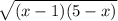 \sq\sqrt{(x-1)(5-x)
