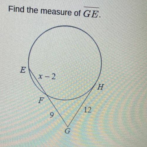 PLEASE HELP ASAP PLEASE 
Find the measure of GE.
A. 20
B. 14
C. 15
D. 16